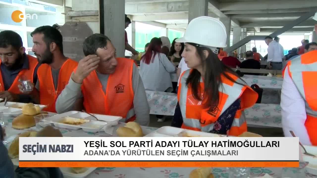 Yeşil Sol Parti Adayı Tülay Hatimoğulları.
Adana'da yürütülen seçim çalışmaları.