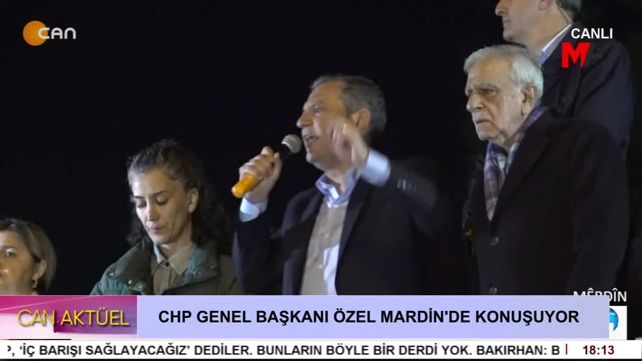 CHP GENEL BAŞKANI VE DEM PARTİ EŞ BAŞKANLARI MARDİNDE KONUŞUYOR - CANTV