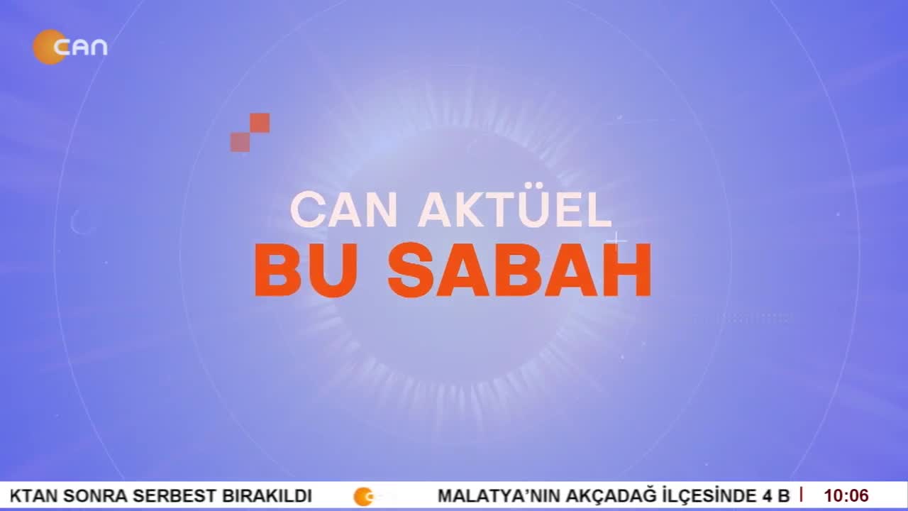 Çilem Küçükkeleş’in Sunumuyla Can Aktüel Bu Sabah – 1. Bölüm - CANTV