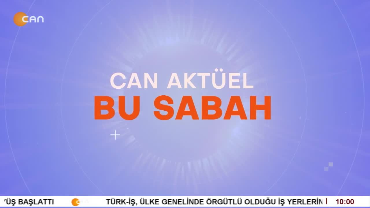 Veli Haydar Güleç’in sunumuyla Can Aktüel Bu Sabah programı 1. Bölüm - CANTV