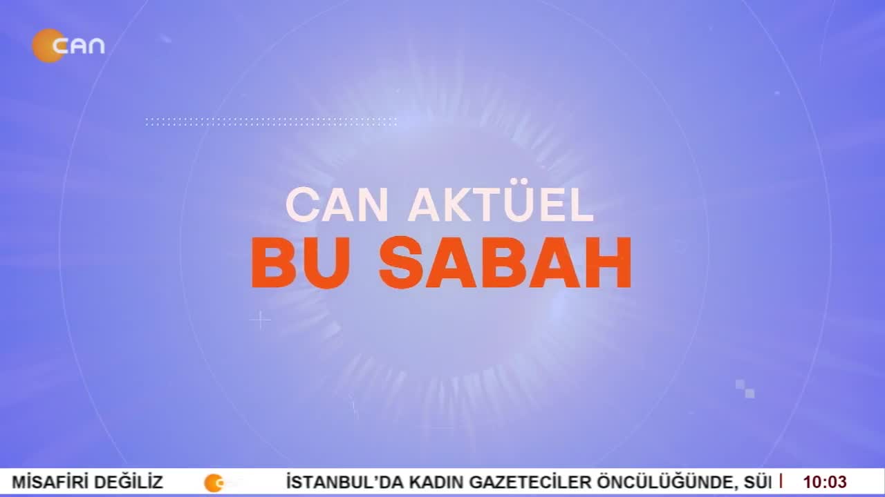 Çilem Küçükkeleş’in Sunumuyla Can Aktüel Bu Sabah – 1. Bölüm - CANTV