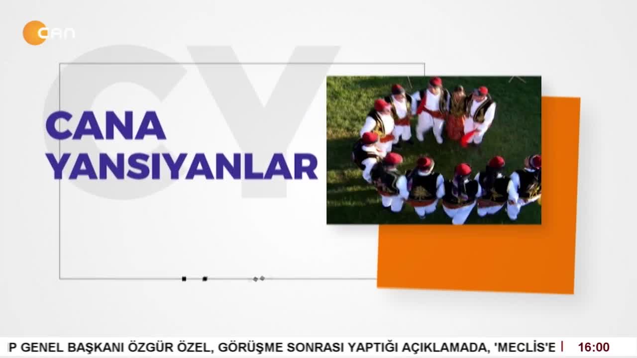 - Analarla Muhabbet Cemi
- Yol Bir Sürek Binbir
- İSVİÇRE
- Cana Yansıyanlar Programı CanTV'de - CANTV